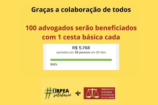 SAERJ E IBPEA INFORMAM: ATINGIMOS A META DA CAMPANHA DE AUXÍLIO A ADVOGADOS NECESSITADOS